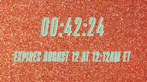 Ein orange glitzernder Hintergrund zeigt den Text an "Läuft am 12. August um 12.12 Uhr ET ab"