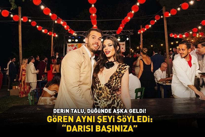 Derin Talu, die Tochter von Defne Samyeli, liebte sich bei der Hochzeit mit ihrem neuen Liebhaber und sagte dasselbe: