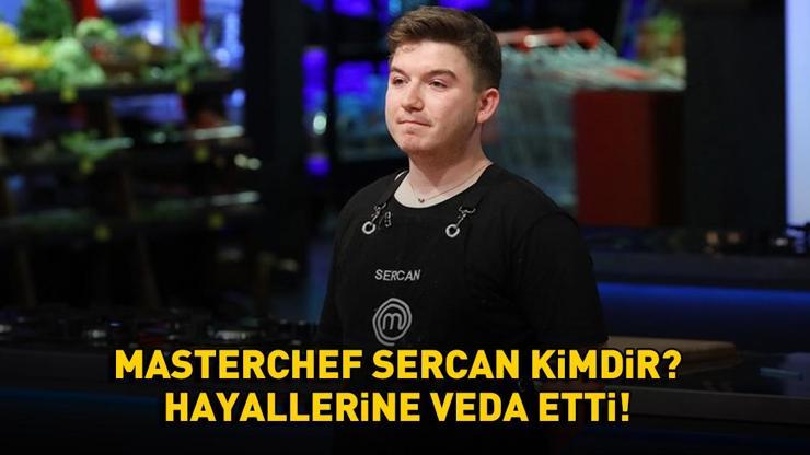 Wer ist masterchef sercan, wo und wie alt? Sercan şahinoğlu wurde aus MasterChef eliminiert! Wer ist masterchef sercan, wo und wie alt? Sercan şahinoğlu wurde aus MasterChef eliminiert!